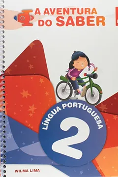 Livro A Aventura do Saber. Língua Portuguesa. 2º Ano - Resumo, Resenha, PDF, etc.