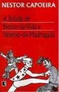 Livro A Balada De Noivo-da-Vida E Veneno-da-Madrugada - Resumo, Resenha, PDF, etc.