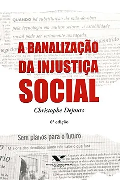 Livro A Banalização da Injustiça Social - Resumo, Resenha, PDF, etc.