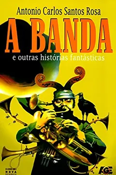 Livro A Banda e Outras Histórias Fantásticas - Resumo, Resenha, PDF, etc.