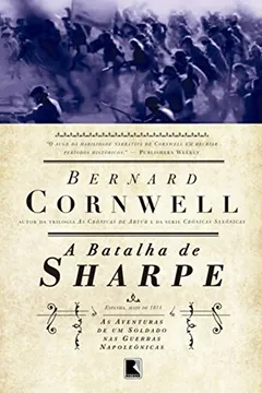 Livro A Batalha de Sharpe. As Aventuras de Um Soldado nas Guerras Napoleônicas - Volume 12 - Resumo, Resenha, PDF, etc.