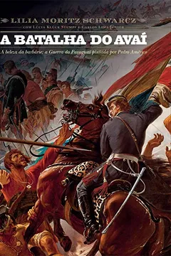 Livro A Batalha do Avaí - Resumo, Resenha, PDF, etc.