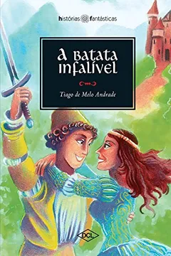 Livro A Batata Infalível - Resumo, Resenha, PDF, etc.