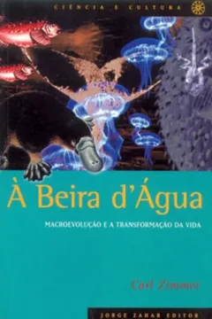 Livro A Beira D'Agua. Macroevolução e a Transformação da Vida - Resumo, Resenha, PDF, etc.