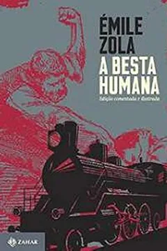 Livro A Besta Humana (Ed. Comentada E Ilustrada) (Em Portugues Do Brasil) - Resumo, Resenha, PDF, etc.