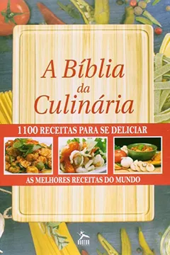 Livro A Bíblia da Culinária - Resumo, Resenha, PDF, etc.