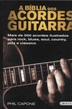 Livro A Biblia Dos Acordes De Guitarra - Resumo, Resenha, PDF, etc.