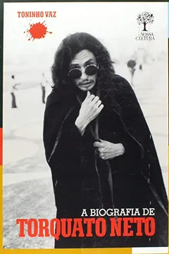 Livro A Biografia de Torquato Neto - Resumo, Resenha, PDF, etc.