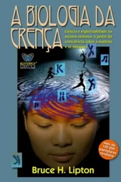 Livro A Biologia Da Crença - Resumo, Resenha, PDF, etc.