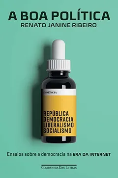 Livro A boa política - Ensaios sobre a democracia na era da internet - Resumo, Resenha, PDF, etc.