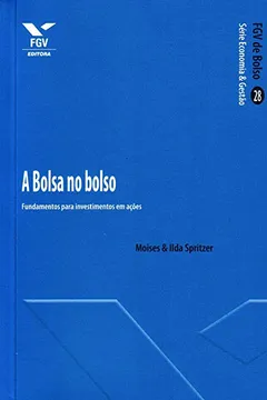 Livro A Bolsa no Bolso. Fundamentos Para Investimentos em Ações - Resumo, Resenha, PDF, etc.