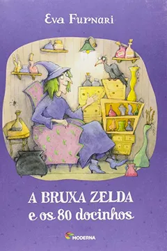 Livro A Bruxa Zelda e os 80 Docinhos - Resumo, Resenha, PDF, etc.