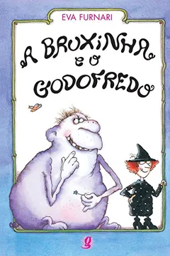 Livro A Bruxinha E O Godofredo - Resumo, Resenha, PDF, etc.