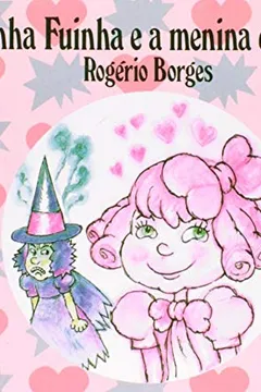 Livro A Bruxinha Fuinha e a Menina Cor-de-Rosa - Resumo, Resenha, PDF, etc.