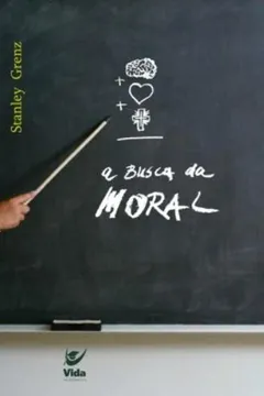 Capa do livro A Busca Da Moral Fundamentos Da Ética Cristã