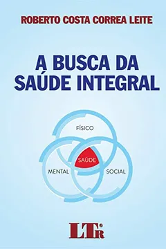 Livro A Busca da Saúde Integral - Resumo, Resenha, PDF, etc.