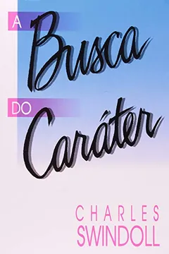 Livro A Busca Do Carater - Resumo, Resenha, PDF, etc.