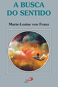 Livro A Busca do Sentido - Resumo, Resenha, PDF, etc.