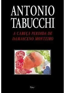 Livro A Cabeca Perdida De Damasceno Monteiro - Resumo, Resenha, PDF, etc.