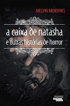 Livro A Caixa de Natasha e Outras Histórias de Horror - Resumo, Resenha, PDF, etc.