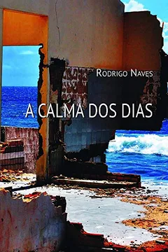 Livro A Calma dos Dias - Resumo, Resenha, PDF, etc.