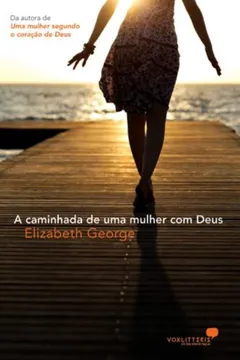 Livro A Caminhada De Uma Mulher Com Deus - Resumo, Resenha, PDF, etc.