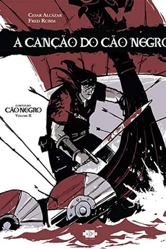 Livro A Canção do Cão Negro - Volume 2. Série Contos do Cão Negro - Resumo, Resenha, PDF, etc.