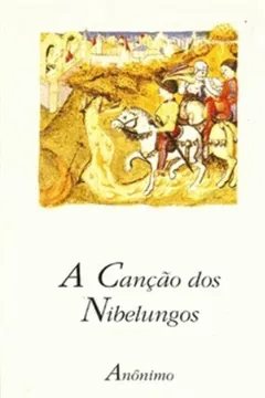 Livro A Canção dos Nibelungos - Resumo, Resenha, PDF, etc.