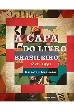 Livro A Capa do Livro Brasileiro. 1820-1950 - Resumo, Resenha, PDF, etc.