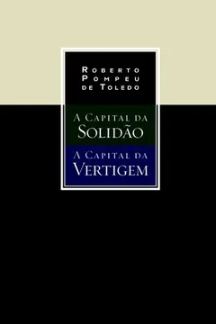 Livro A Capital da Solidão/ A Capital da Vertigem - Caixa - Resumo, Resenha, PDF, etc.