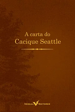 Livro A Carta do Cacique Seattle - Resumo, Resenha, PDF, etc.