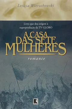 Livro A Casa Das Sete Mulheres - Resumo, Resenha, PDF, etc.