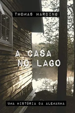 Capa do livro A Casa no Lago