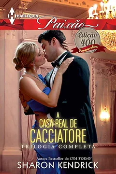 Livro A Casa Real de Cacciatore - Coleção Harlequin Paixão. Número 400 - Resumo, Resenha, PDF, etc.