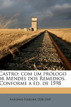 Livro A Castro; Com Um Prologo Por Mendes DOS Remedios. Conforme a Ed. de 1598 - Resumo, Resenha, PDF, etc.