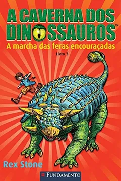 Livro A Caverna dos Dinossauros. A Marcha das Feras Encouraçadas - Resumo, Resenha, PDF, etc.