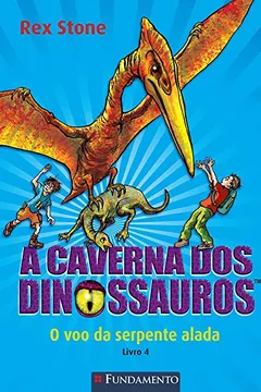 Livro A Caverna dos Dinossauros. O Voo da Serpente Alada - Resumo, Resenha, PDF, etc.