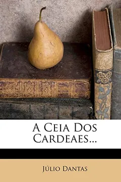 Livro A Ceia DOS Cardeaes... - Resumo, Resenha, PDF, etc.