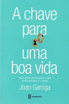 Livro A chave para uma boa vida - Resumo, Resenha, PDF, etc.