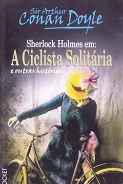 Livro A Ciclista Solitária E Outras Histórias - Coleção L&PM Pocket - Resumo, Resenha, PDF, etc.