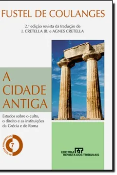 Livro A Cidade Antiga - Volume 7 - Resumo, Resenha, PDF, etc.