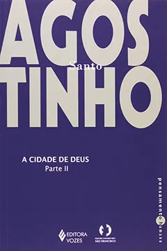 Livro A Cidade De Deus. Parte II - Resumo, Resenha, PDF, etc.