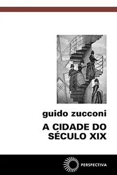 Livro A Cidade do Século XIX - Resumo, Resenha, PDF, etc.