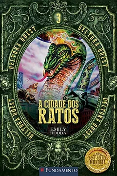 Livro A Cidade dos Ratos - Volume 3. Coleção Deltora Quest - Resumo, Resenha, PDF, etc.