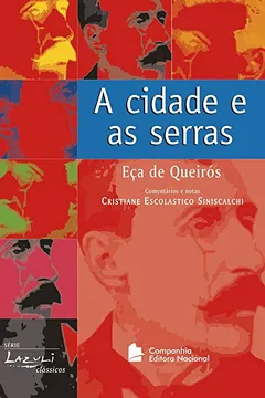 Livro A Cidade e as Serras - Série Lazuli Clássicos - Resumo, Resenha, PDF, etc.