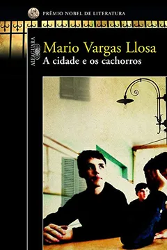 Capa do livro A Cidade E Os Cachorros