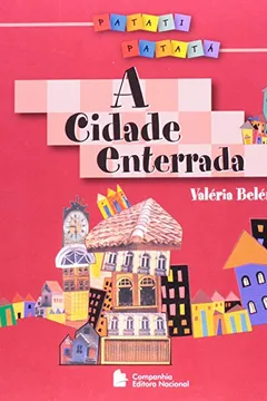 Livro A Cidade Enterrada - Coleção Patati-Patatá - Resumo, Resenha, PDF, etc.