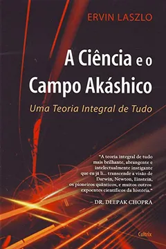 Livro A Ciência e o Campo Akáshico - Resumo, Resenha, PDF, etc.