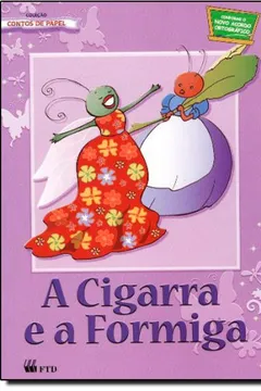 Livro A Cigarra e a Formiga - Coleção Contos de Papel - Resumo, Resenha, PDF, etc.