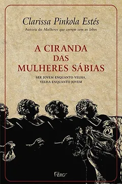 Livro A Ciranda das Mulheres Sábias - Resumo, Resenha, PDF, etc.